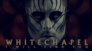 Whitechapel "I Will Find You"